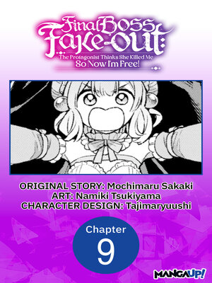 cover image of Final Boss Fake-out: The Protagonist Thinks She Killed Me So Now I'm Free!, Chapter 9